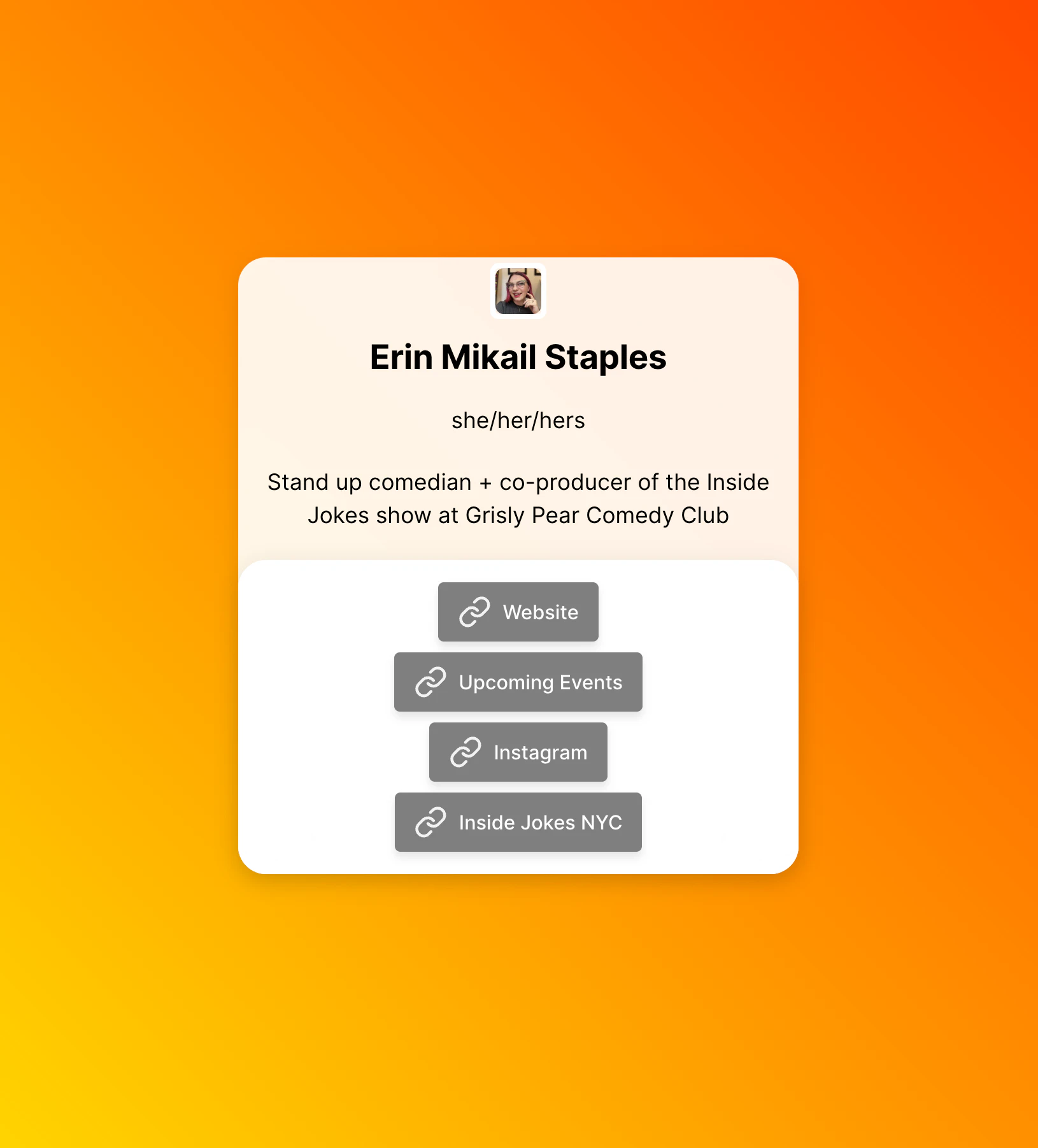 A personal profile card for Erin Mikail Staples, showing her pronouns and a description as a stand-up comedian and co-producer of the Inside Jokes show, along with social media links including website, events, Instagram, and Inside Jokes NYC.