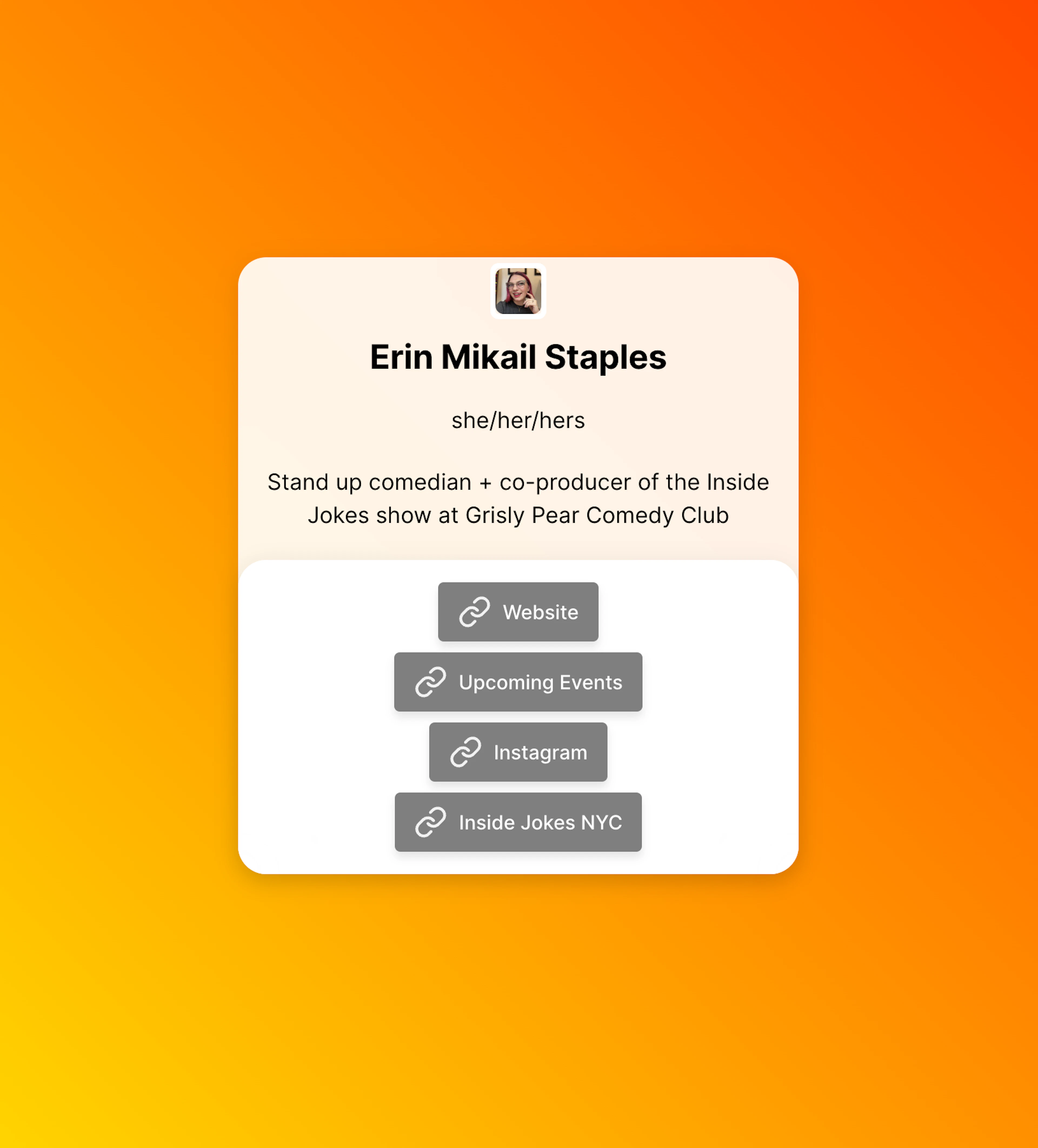 A personal profile card for Erin Mikail Staples, showing her pronouns and a description as a stand-up comedian and co-producer of the Inside Jokes show, along with social media links including website, events, Instagram, and Inside Jokes NYC.