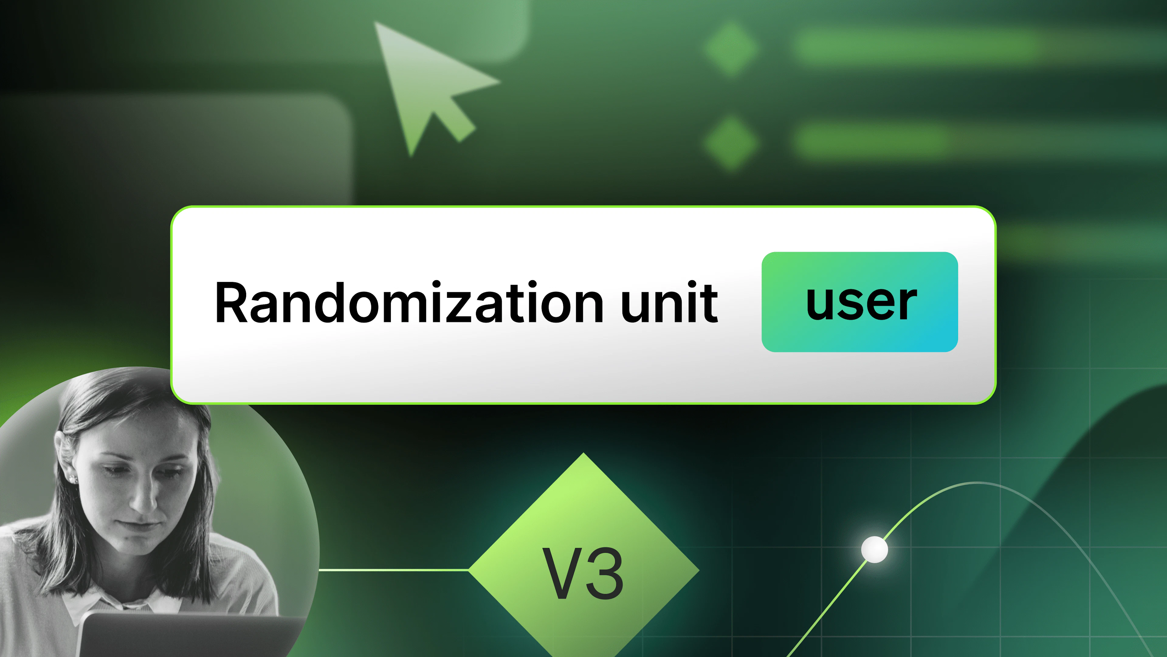 A green background containing graphic images of an arrow, rows of data, and a woman looking at a laptop screen. In the center of the image, the words "Randomization unit" are positioned, next to a green button with the word "user" on it.
