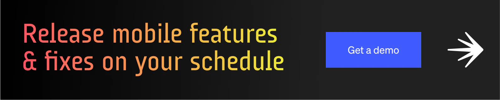 Release mobile features and fixes on your schedule