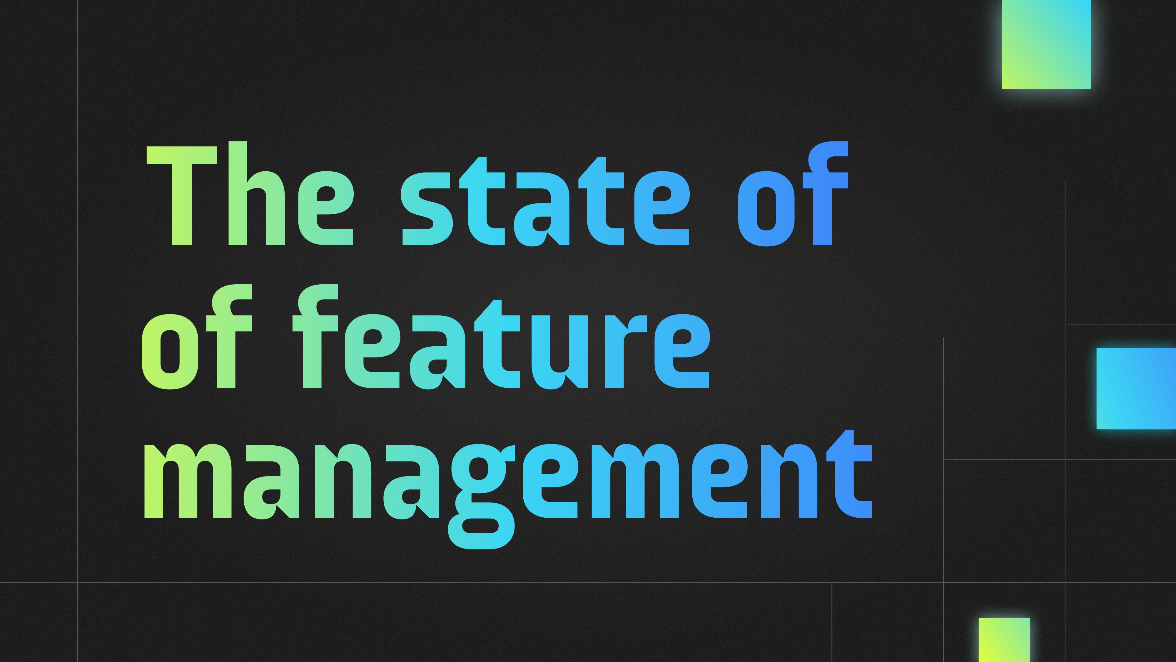 Introducing the State of Feature Management