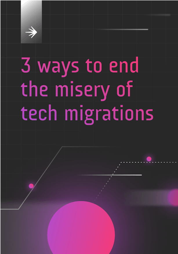 3 ways to end the misery of tech migrations