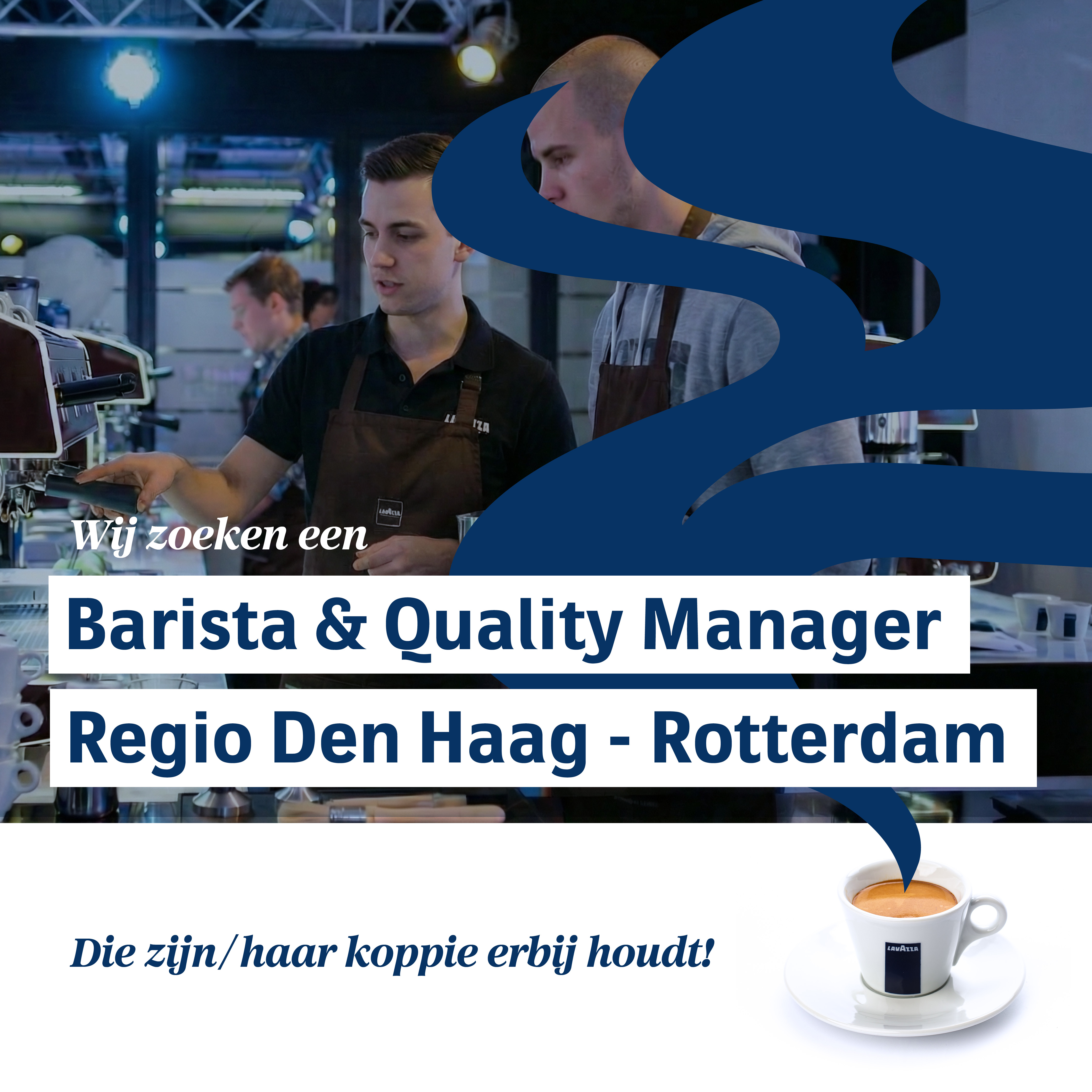 Barista & Quality Manager Regio Den Haag - Rotterdam