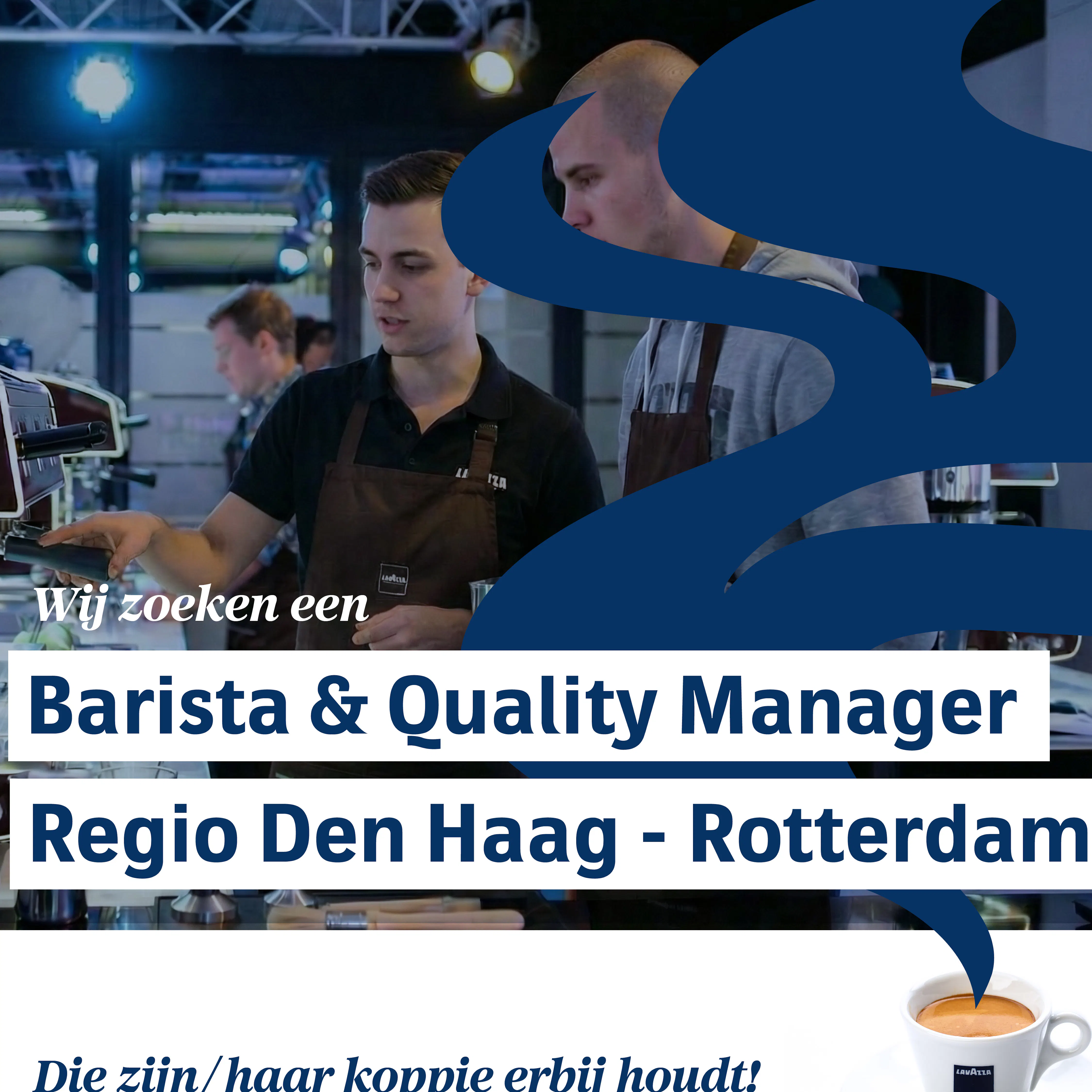 Barista & Quality Manager Regio Den Haag - Rotterdam