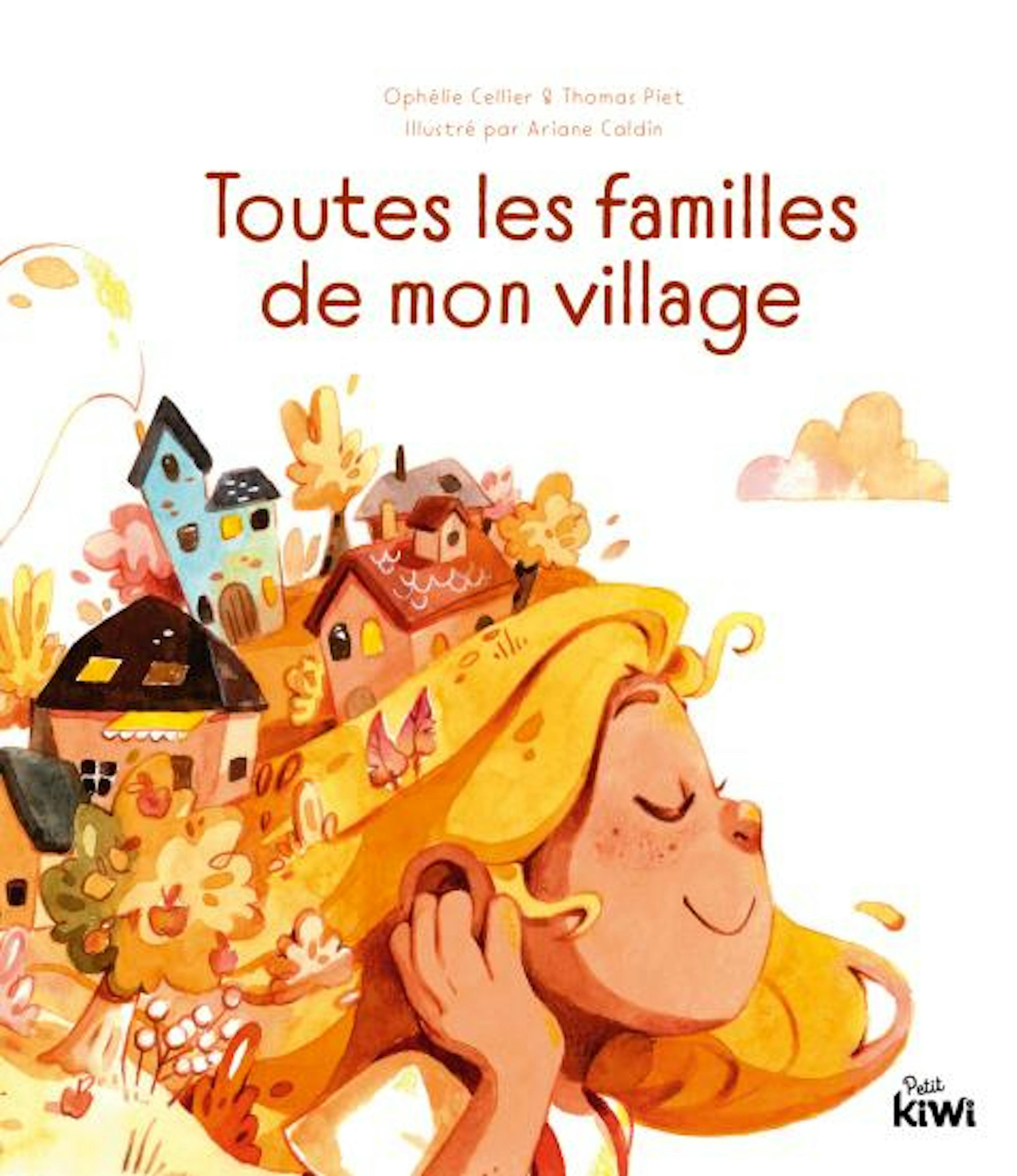 Couverture de Toutes les familles de mon village, d'Ophélie Célier, Thomas Piet et Ariane Caldin 