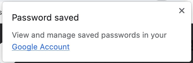 computer dialog box stating "Password saved View and manage saved passwords in your Google Account"