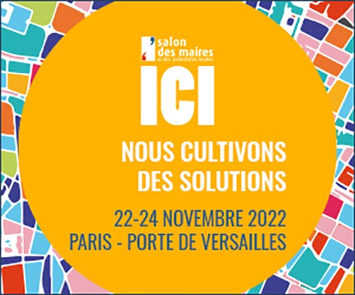 Thématique du salon des maires et des collectivités locales 2022 "Ici nous cultivons des solutions"