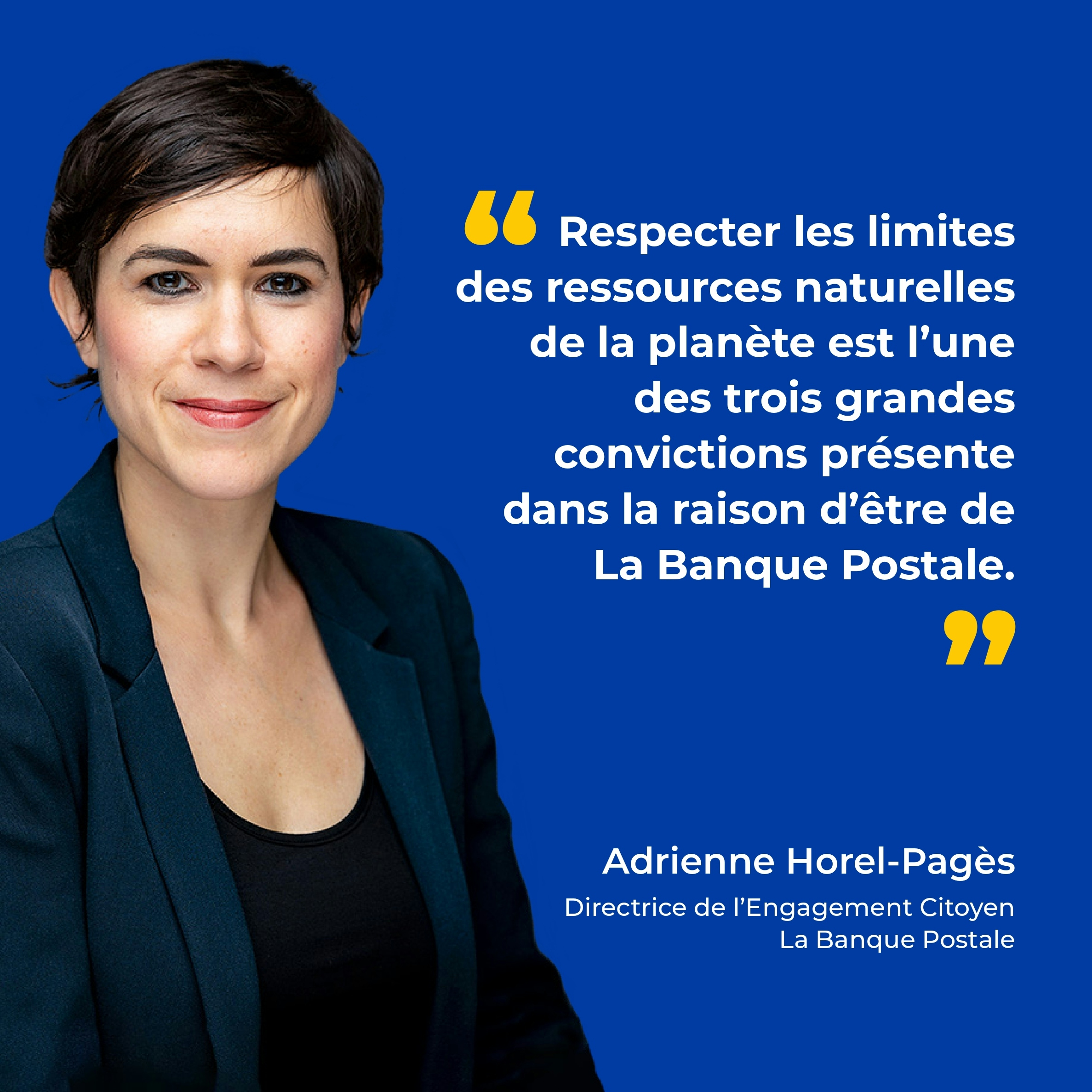 Slide 1 - Interview d'Adrienne Horel-Pagès - Directrice de l'Engagement Citoyen de La Banque Postale | "Respecter les limites des ressources naturelles de la planète est l'une des trois grandes convictions présente dans la raison d'être de La Banque Postale"