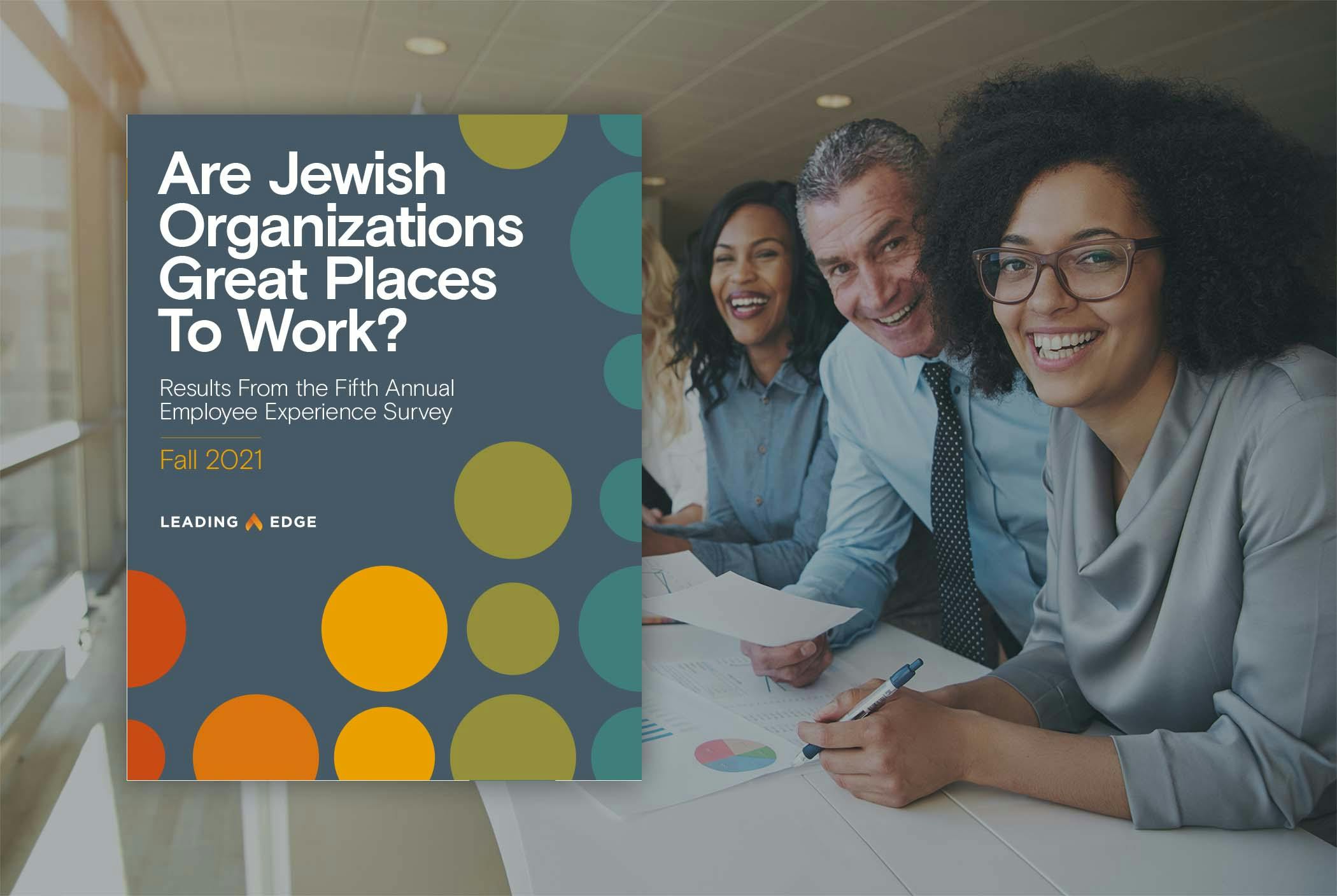 Are Jewish Organizations Great Places to Work? Results from the Fifth Annual Employee Experience Survey
