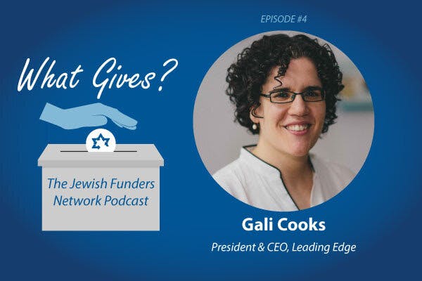 Graphic of "What gives?" The Jewish Funders Network podcast with headshot of Gali Cooks