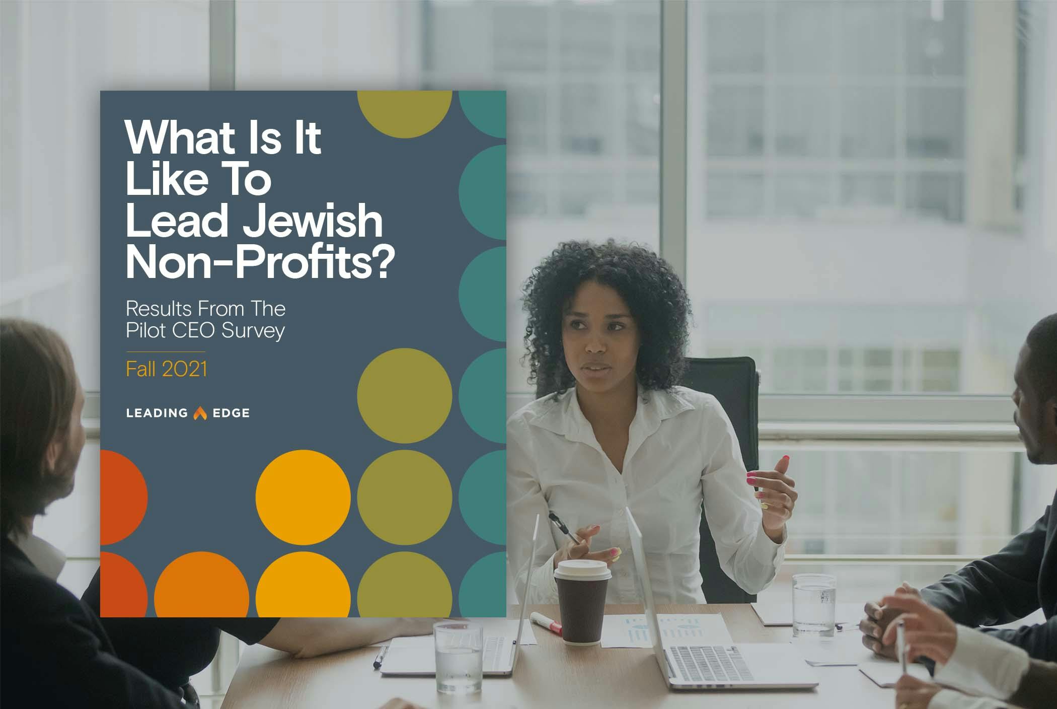 Cover: What is it Like to Lead Jewish Nonprofits? Results from the 2021 CEO Survey
