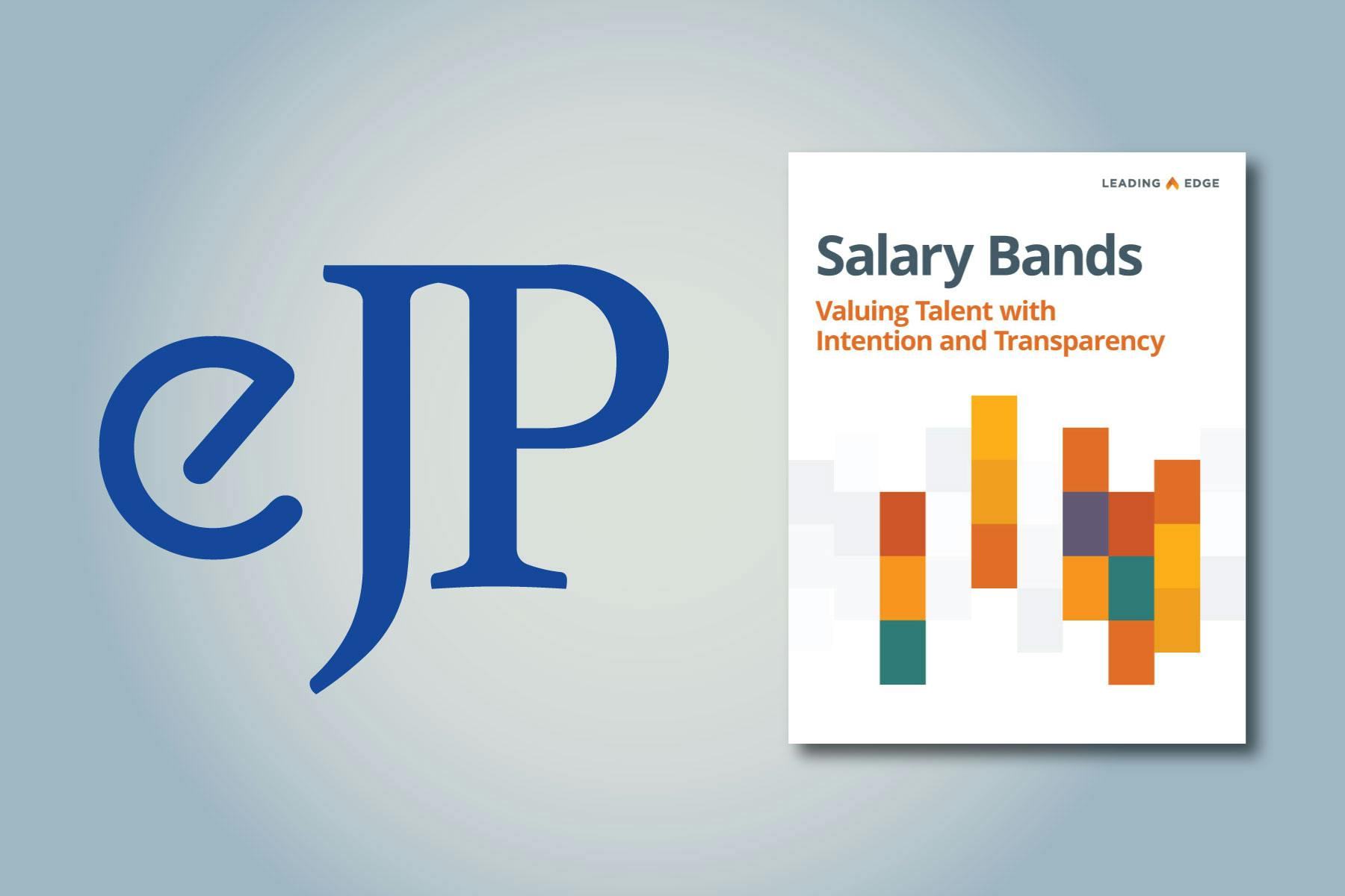 Guide: Salary Bands, Valuing Talent with Intention and Transparency