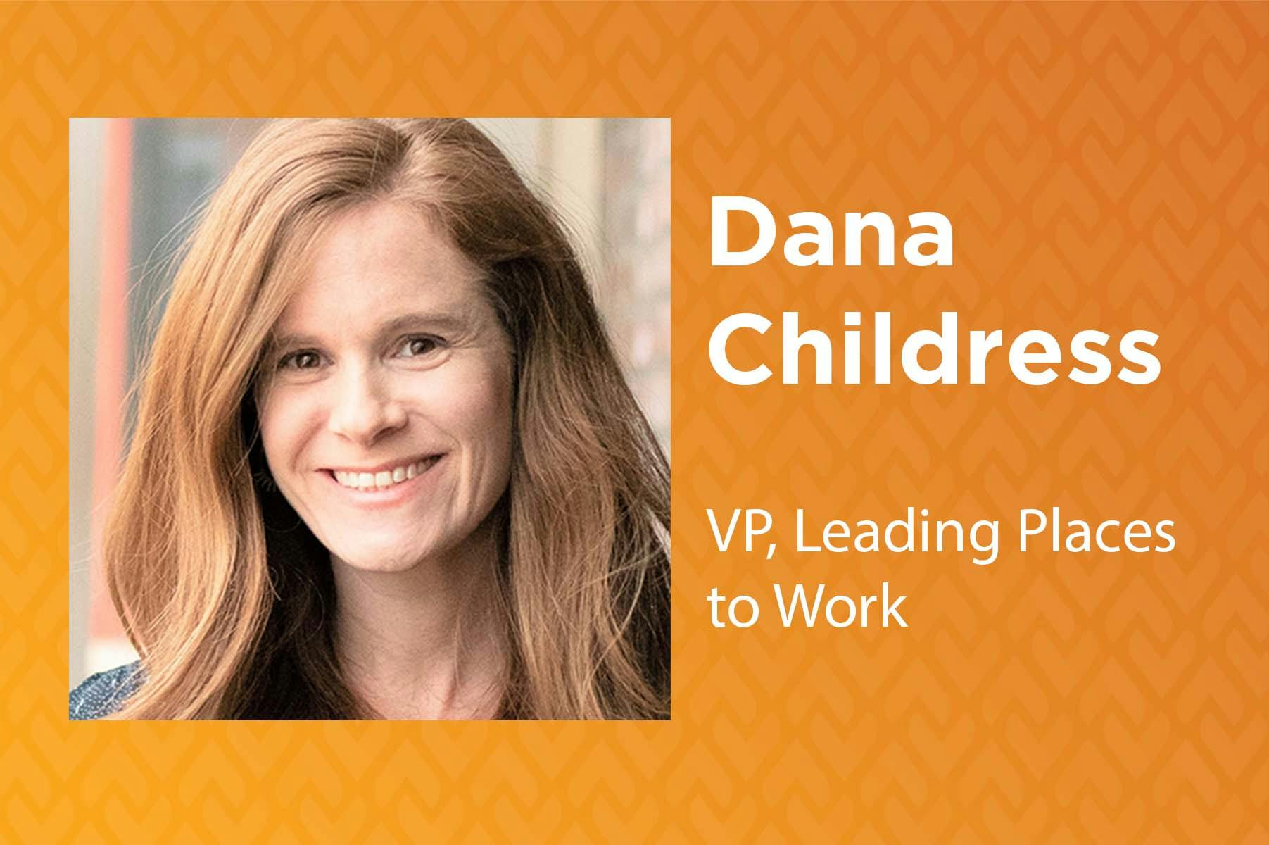 Headshot: Dana Childress, VP, Leading Places to Work