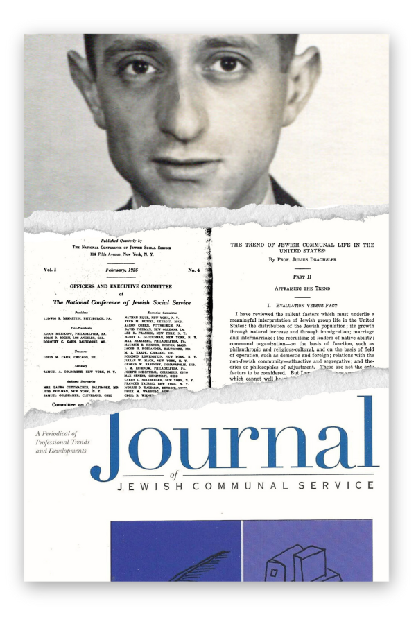 Top to bottom: Herman Weinheimer, the author's grandfather, excerpt from vol. 1 of The Jewish Social Service Quarterly, published in February, 1925, cover of Journal of Jewish Communal Service Winter/Spring 2011 edition.