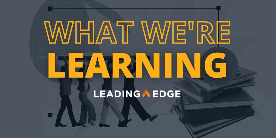 What We're Learning by Leading Edge