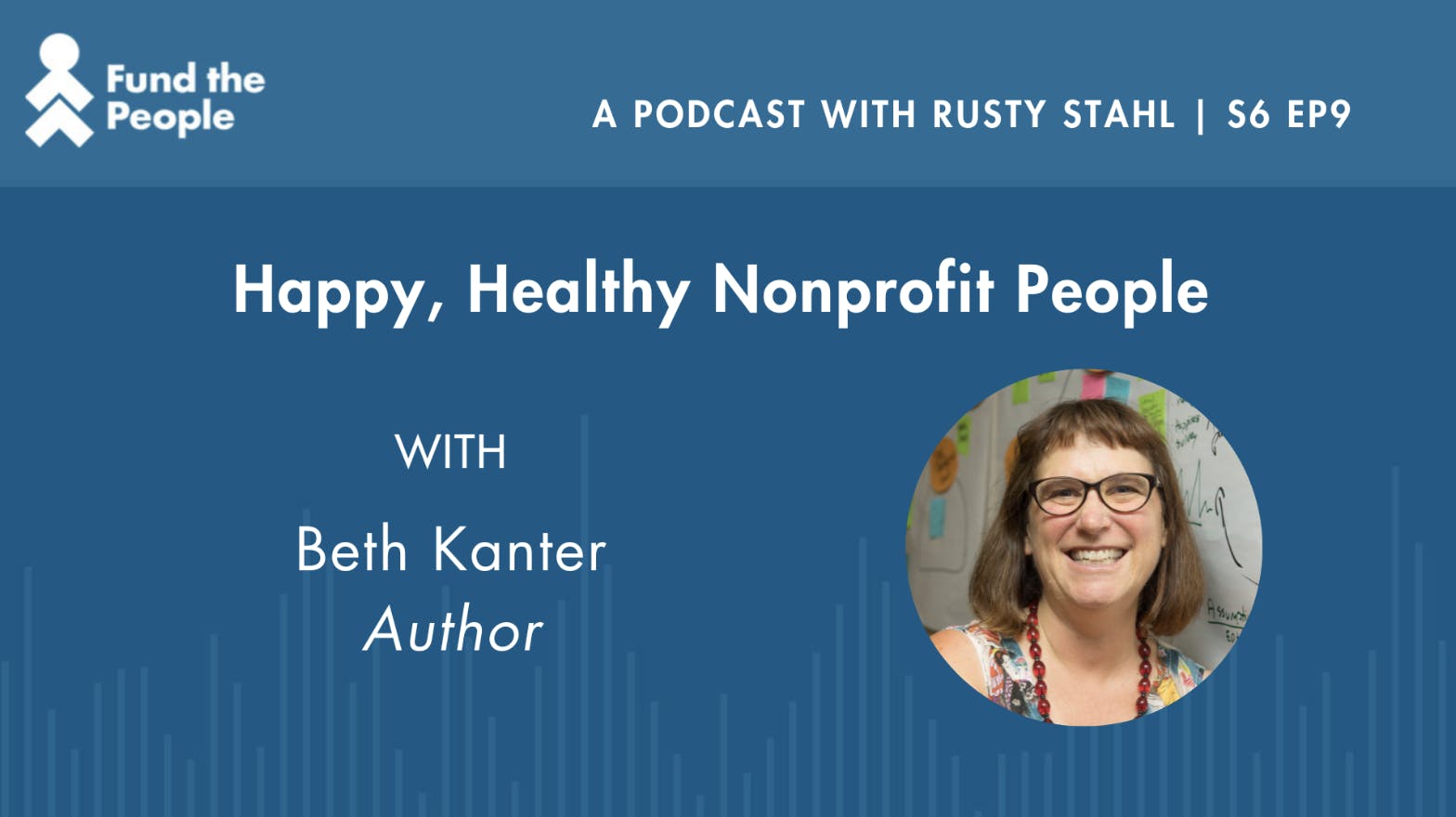Happy, Healthy Nonprofit People with Beth Kanter