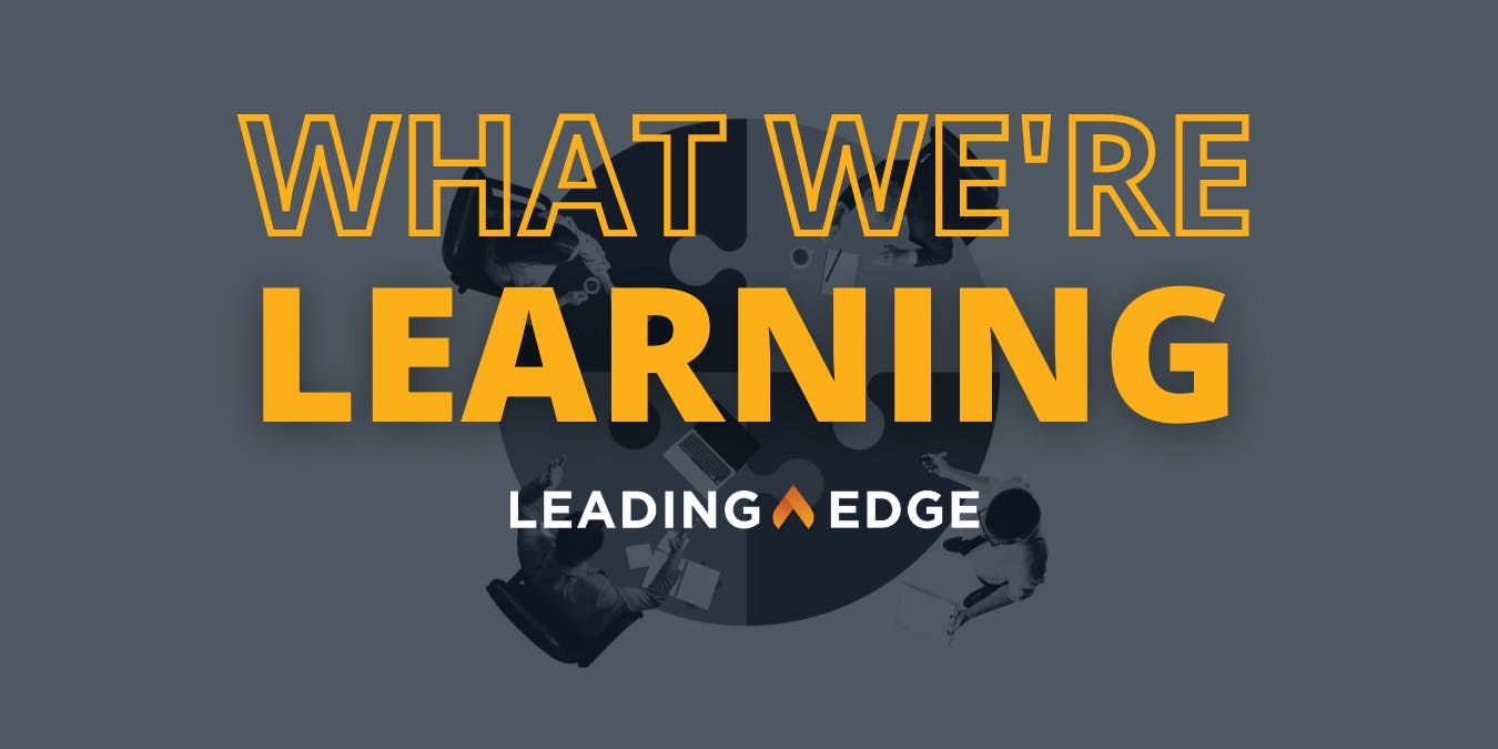 What We're Learning by Leading Edge