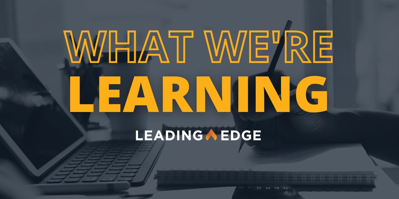 What We're Learning by Leading Edge