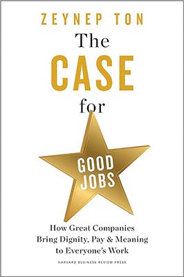 Cover of book, "The Case for Good Jobs" by Zeynep Ton