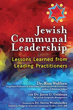 Book cover for Jewish Communal Leadership: Lessons Learned from Leading Practitioners by Dr. Ron Wolfson and Dr. Jason G. Goldman. The background features a vibrant abstract design in red, blue, and yellow tones.