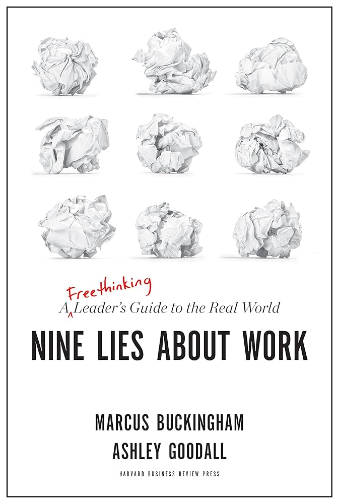 Book cover of Nine Lies About Work by Marcus Buckingham and Ashley Goodall, featuring nine crumpled pieces of paper in a grid.