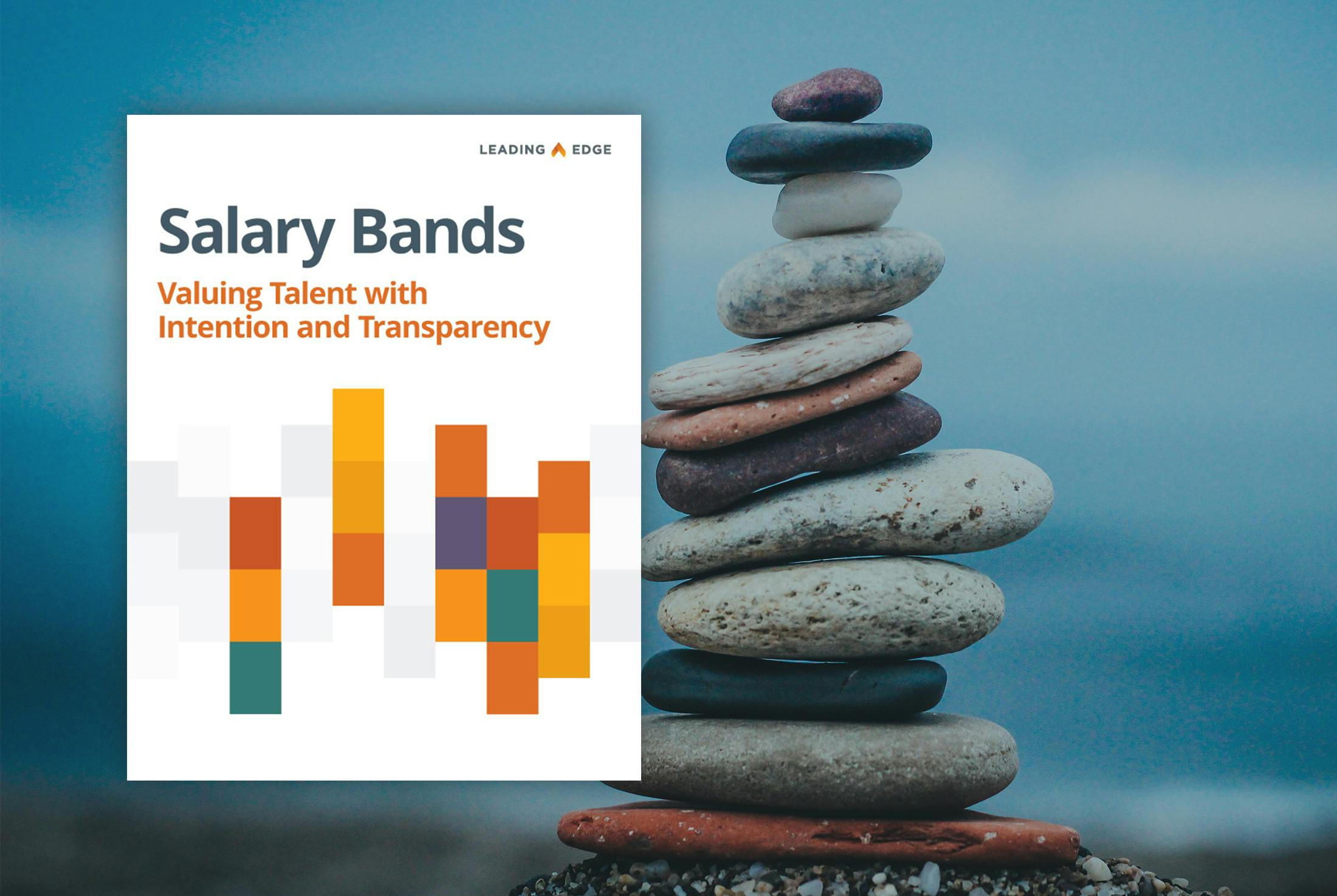 Guide: Salary Bands - Valuing Talent with Intention and Transparency