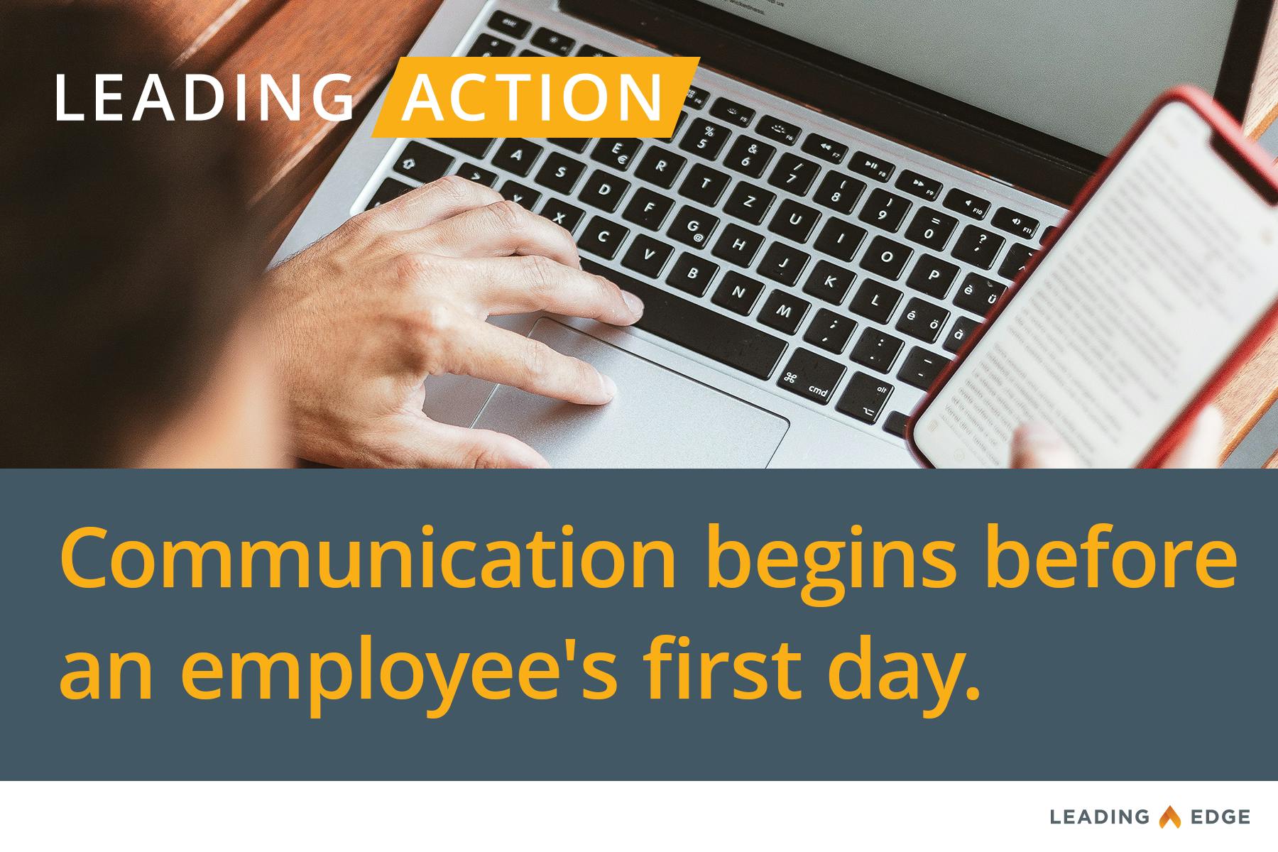 Leading Action: Communication begins before an employee's first day