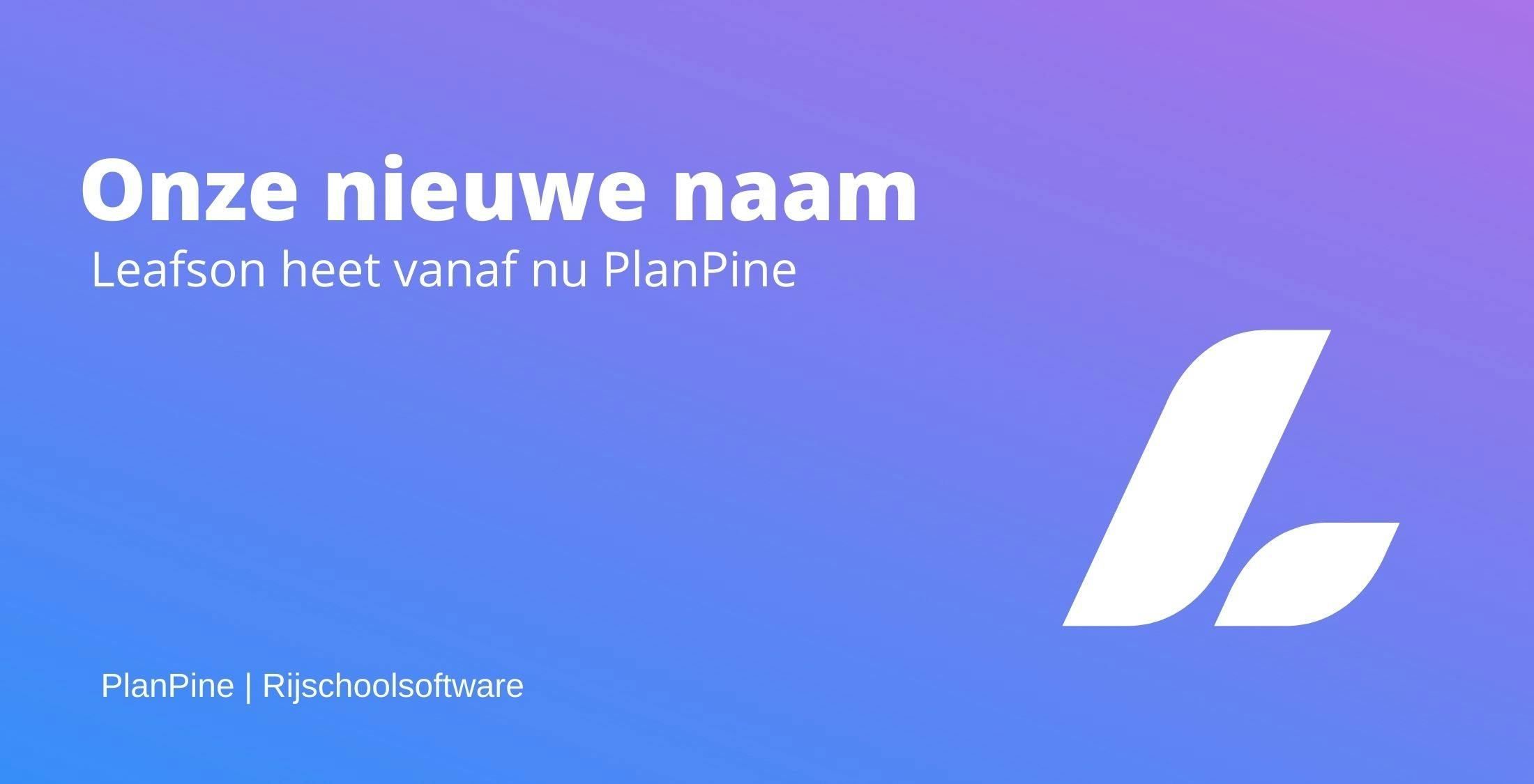 Onze nieuwe naam PlanPine