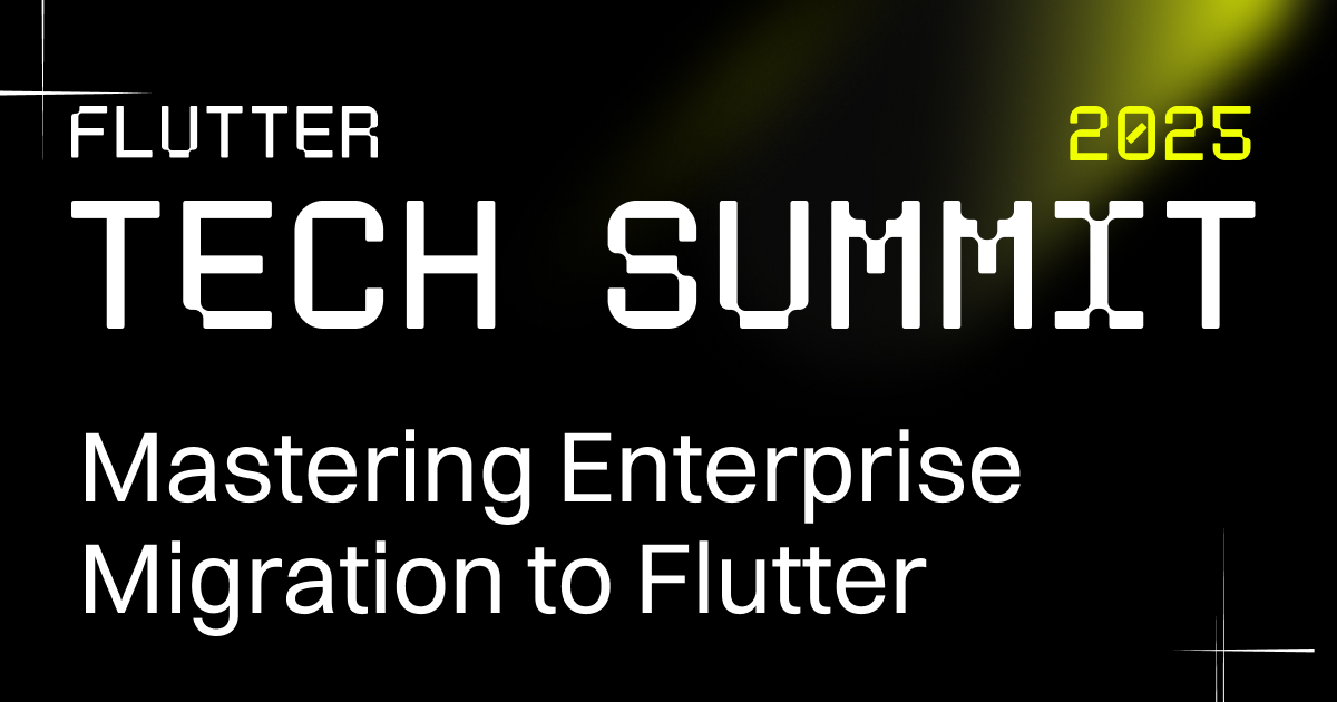 Flutter Tech Summit 2025 by LeanCode: Mastering Enterprise Migration to ...