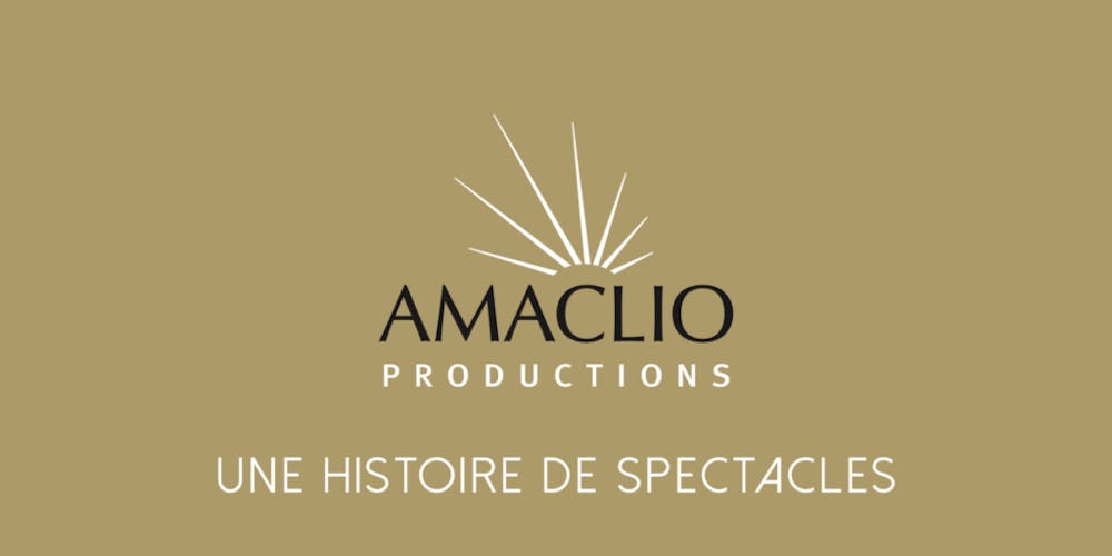 Amaclio Productions Une histoire de spectacles