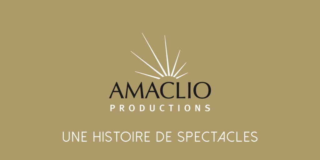 Amaclio Productions Une histoire de spectacles