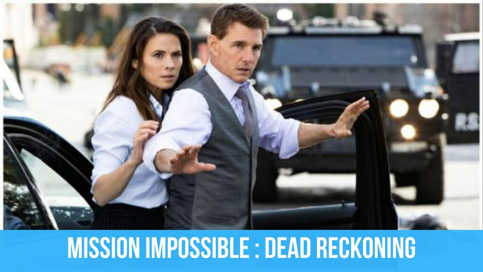 poster du film Mission impossible : Dead Rockoning avec Tom Cruise