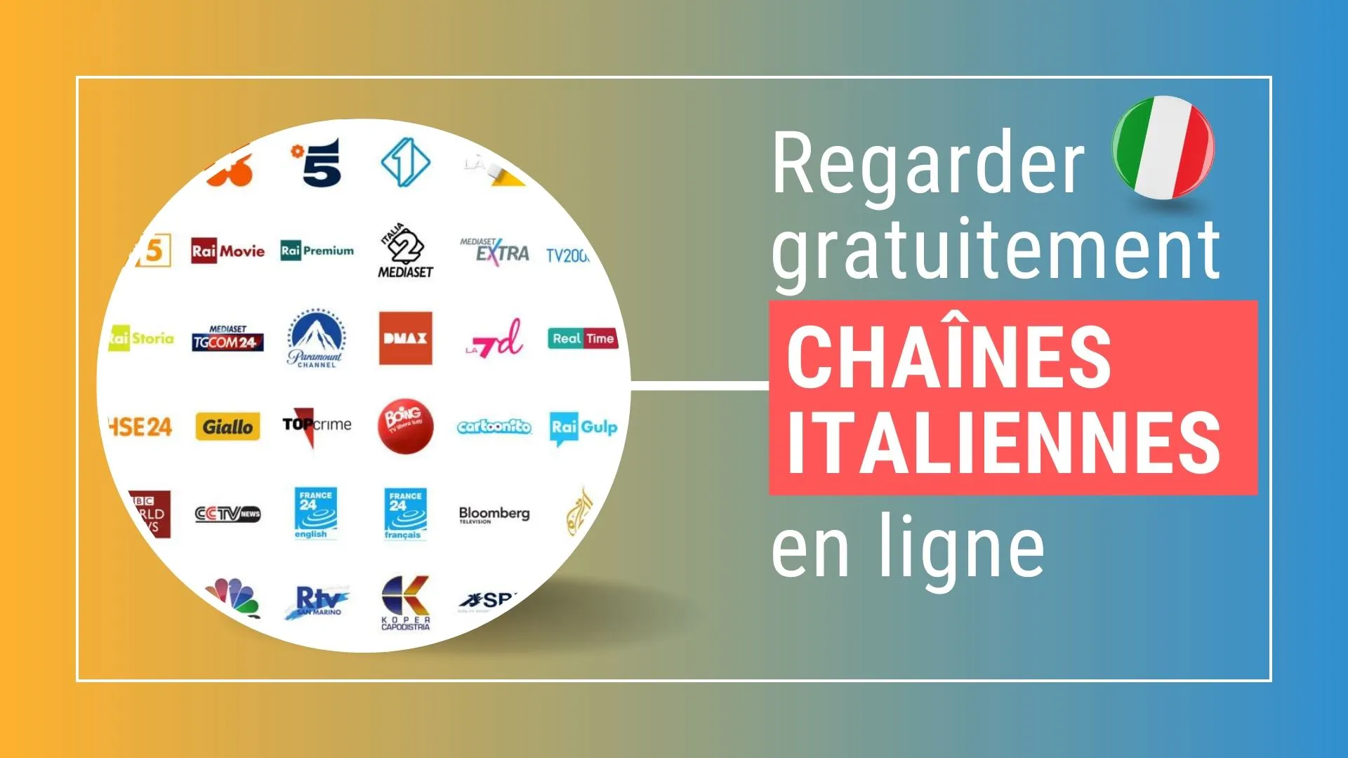 Comment Faire Pour Avoir Les Chaines Italiennes Gratuites