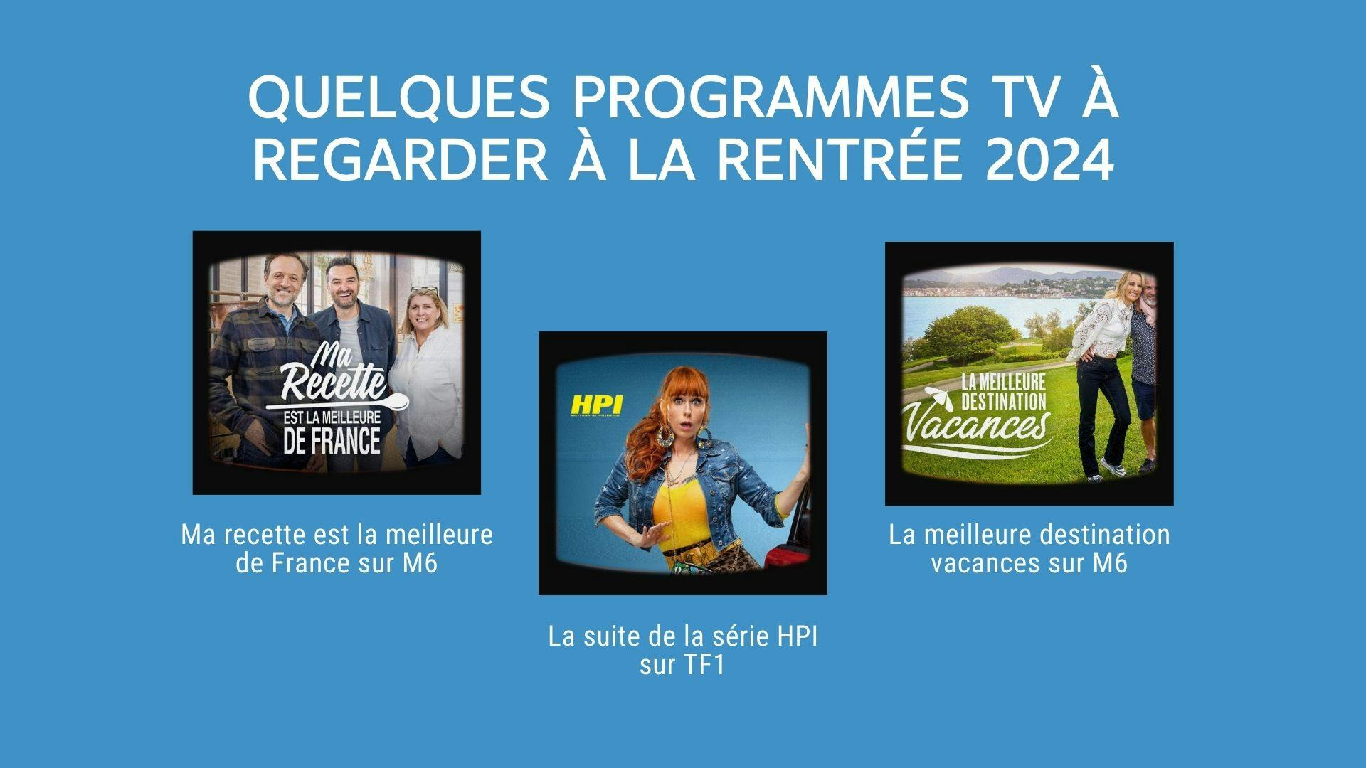 trois exemples de programmes TV à regarder à la rentrée 2024