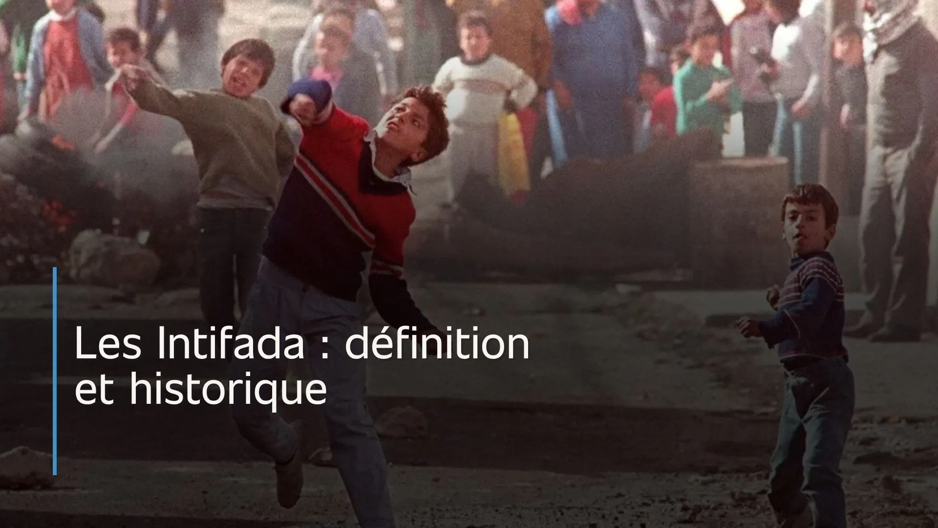 Les Intifada : une révolte contre l’occupation israélienne