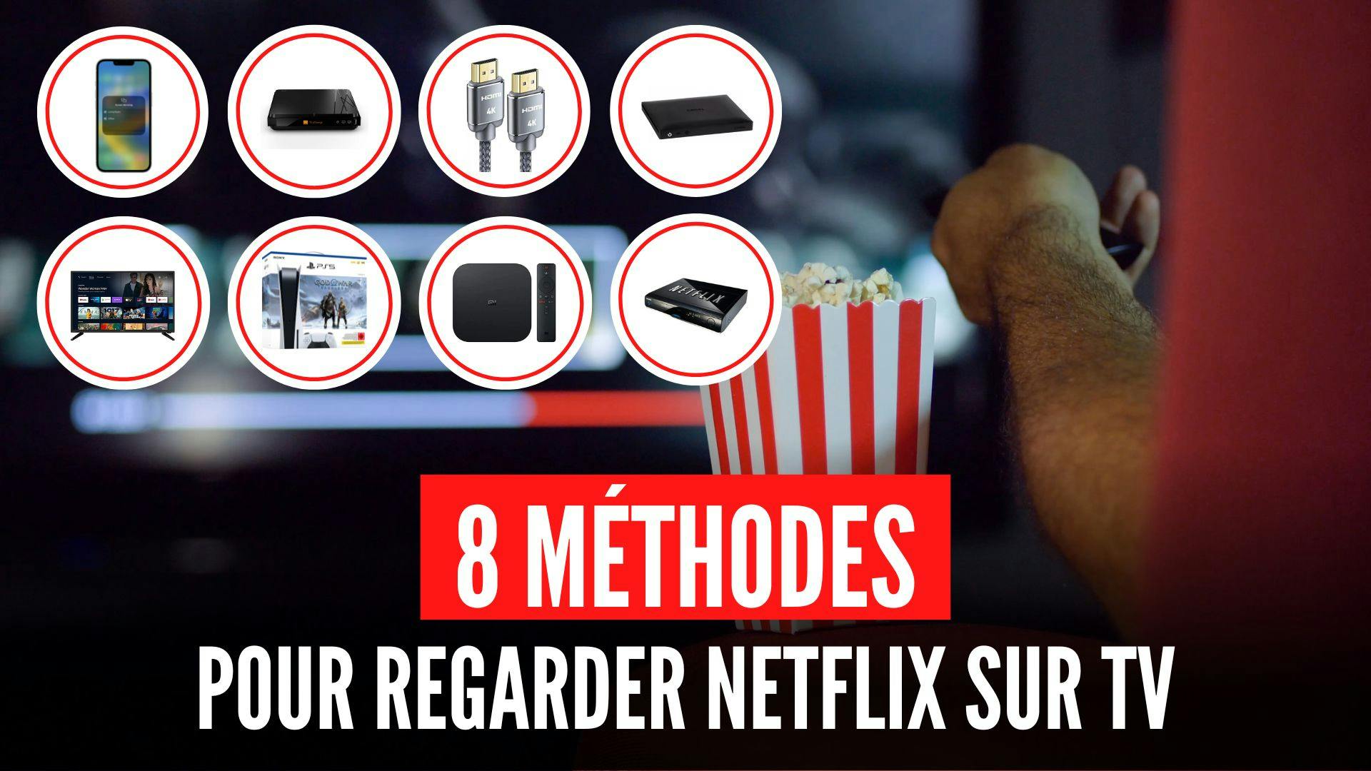 Présentation visuelle des 8 méthodes pour regarder Netflix sur la télévision