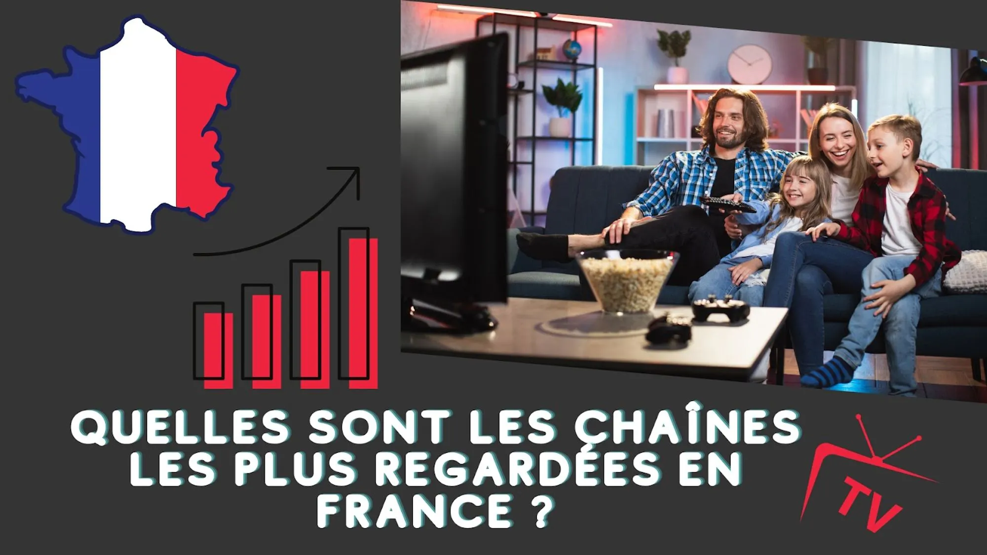 Découvrez les chaînes de télévision les plus regardées en France
