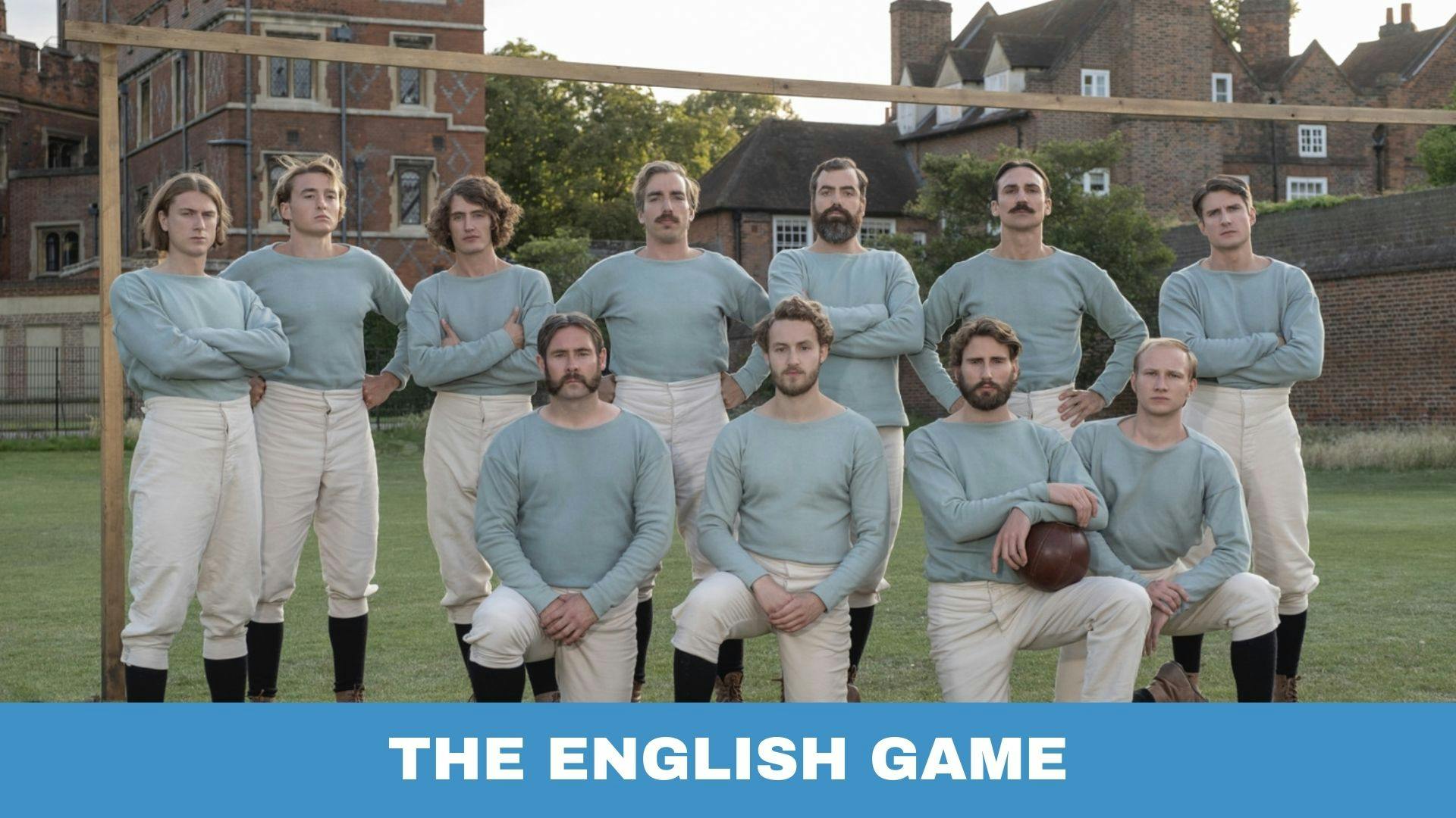 photo du club de football de la mini-série The English Game