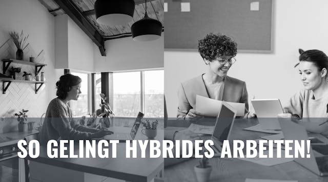 Blogbeitrag - So gelingt hybrides Arbeiten