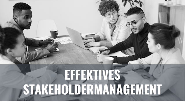 Blogbeitrag Effektives Stakeholdermanagement