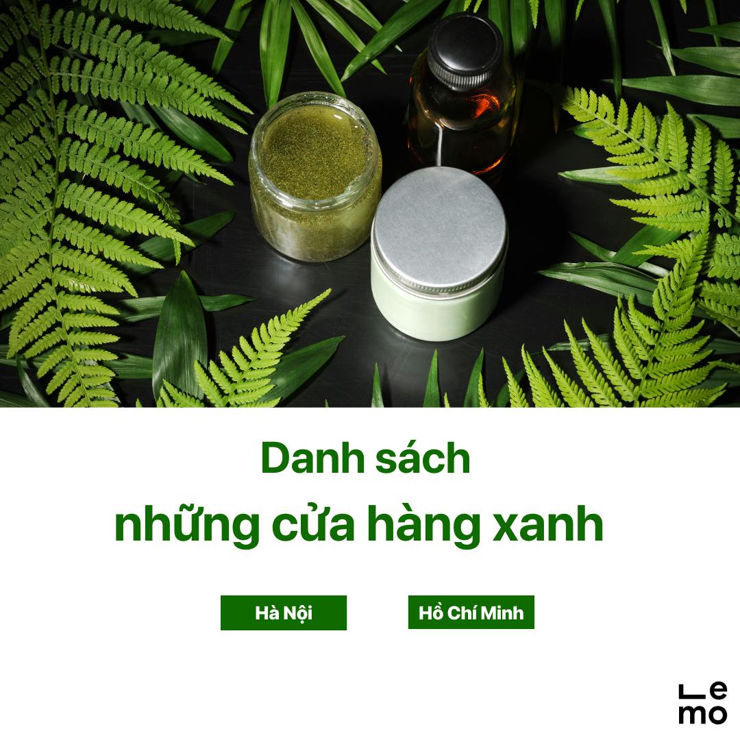 Danh sách những cửa hàng xanh ở Hà Nội và Hồ Chí Minh