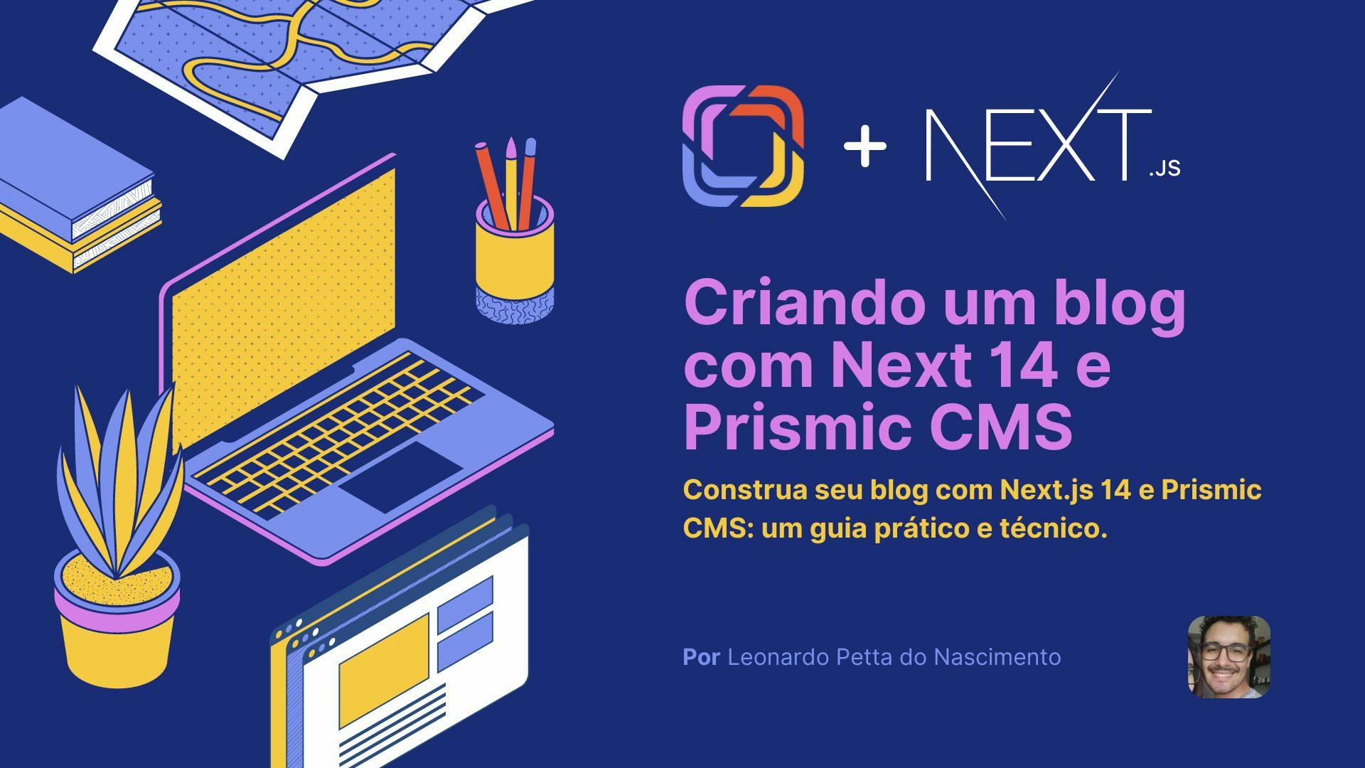 Banner principal para a postagem Criando um blog com Next 14 e Prismic CMS