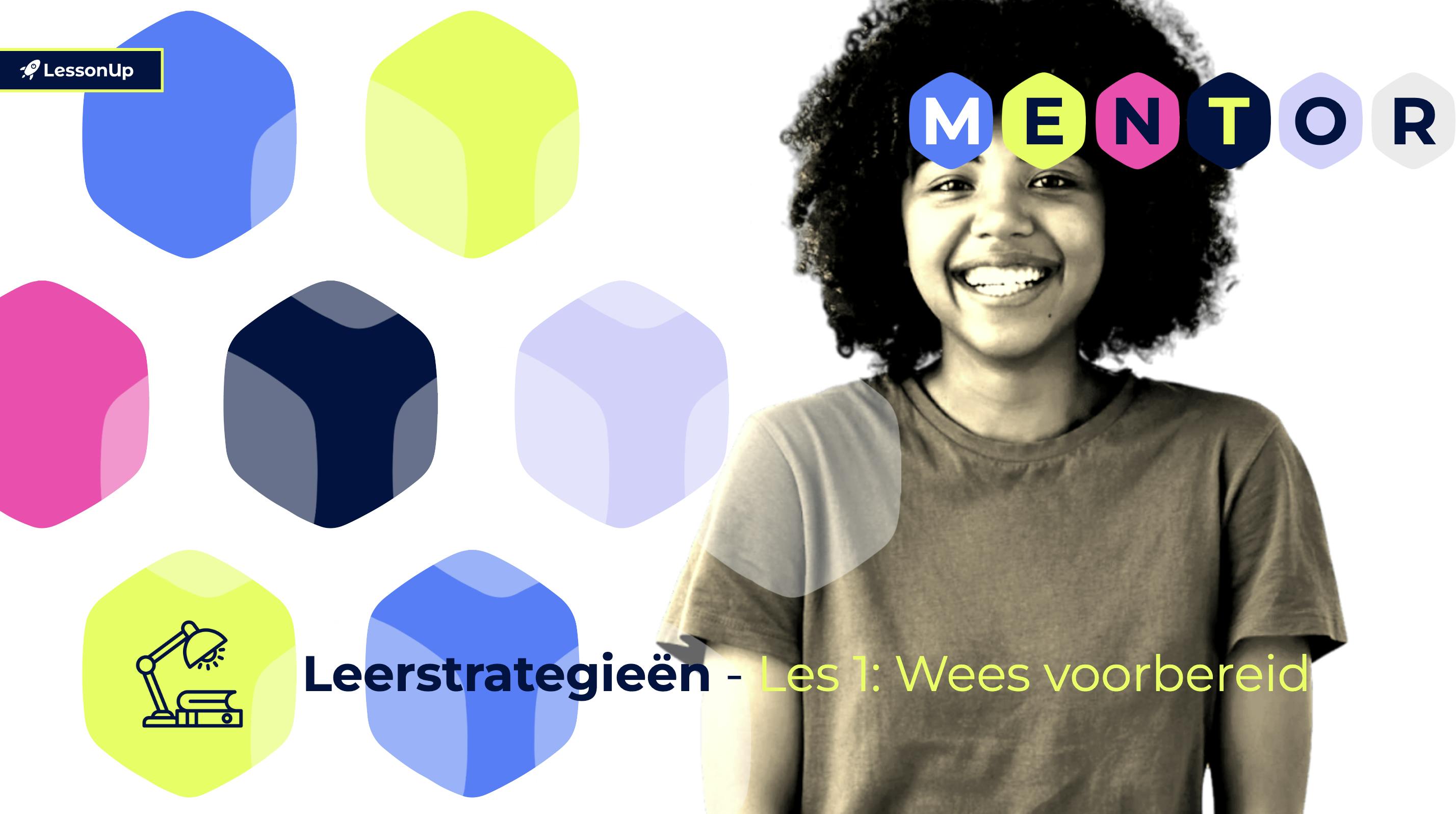 Leerstrategieën - Les 1: Wees voorbereid