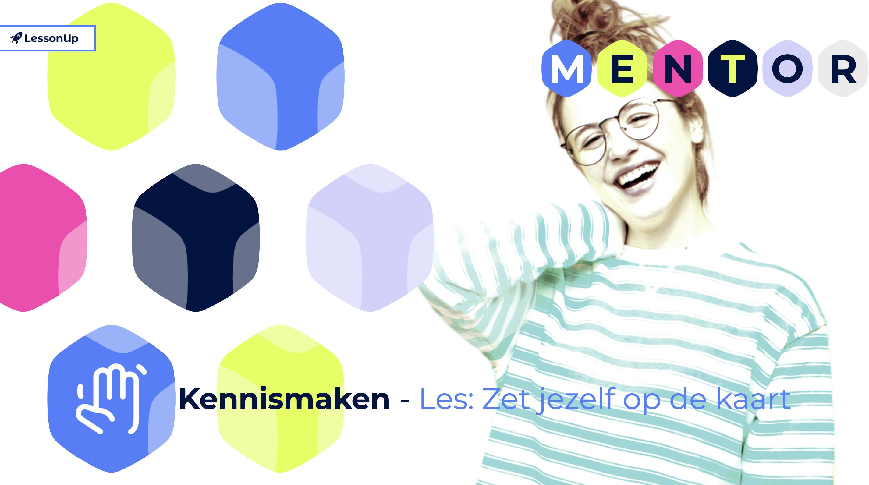 Kennismaken - Les 1: Zet jezelf op de kaart