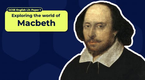 Exploring the World of Macbeth GCSE