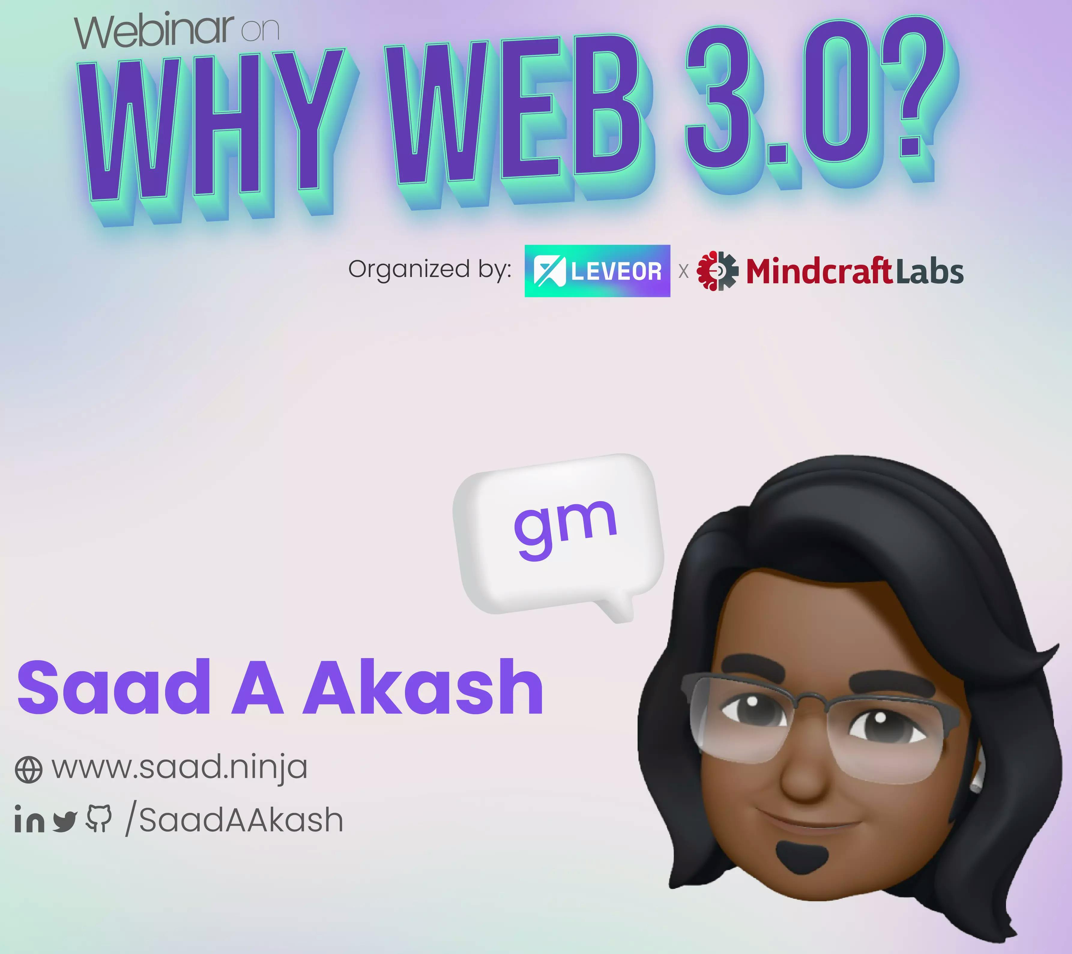 Why Web3 - Saad A Akash / Leveor & Mindcraft Labs