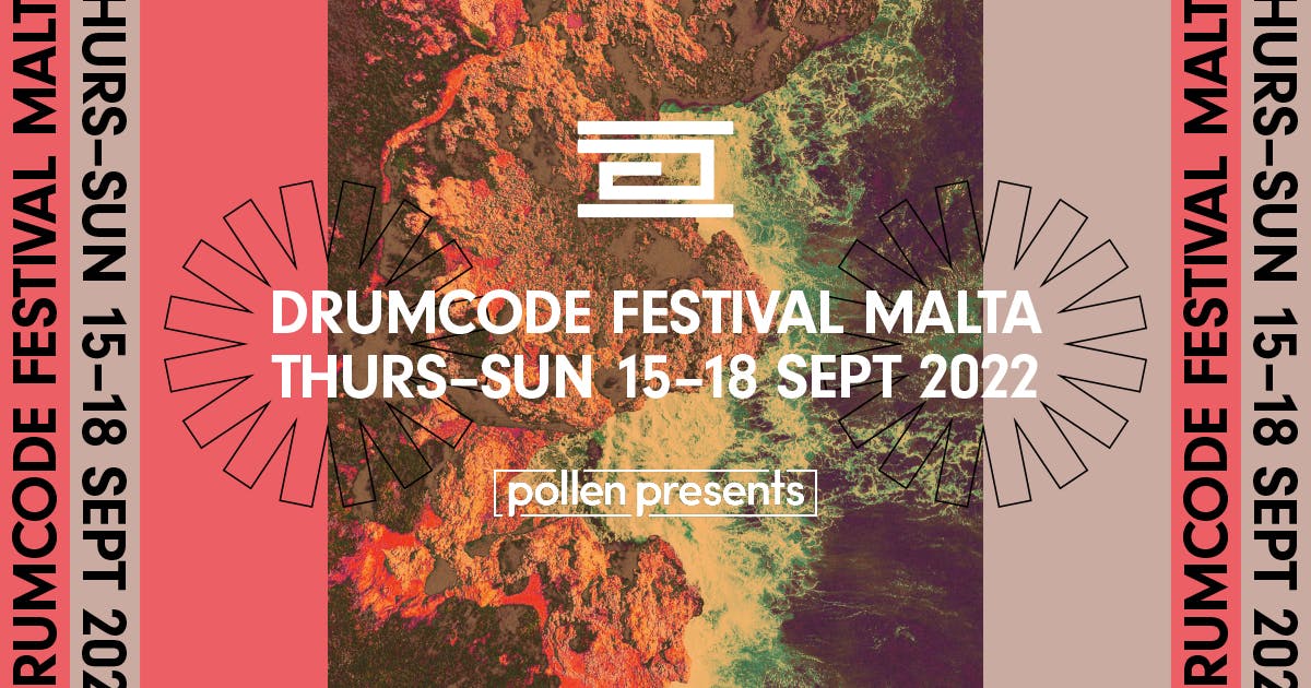 Drumcode Festival Malta 2022 Group Travel Trips Events And Festivals Pollen Presents Pollen Festival 2022
