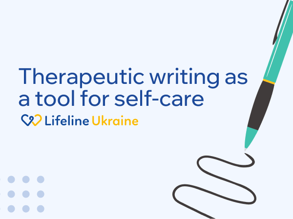 Pictured - Therapeutic writing as a tool for self-care and logo LifeLine Ukraine