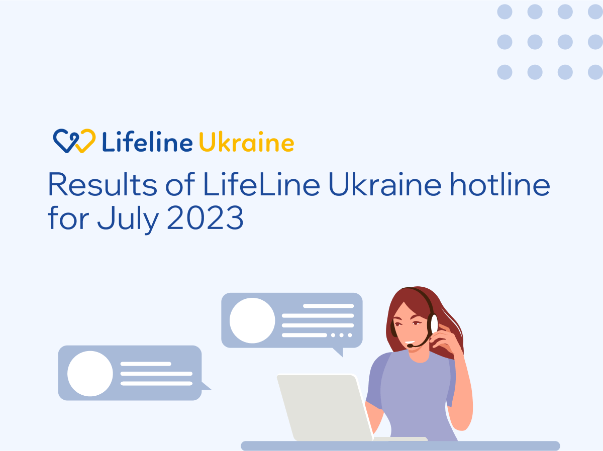 Image: dialogue icons and a character with a telephone receiver, the LifeLine Ukraine logo and the number 7333 "Results of Lifeline Ukraine hotline for July 2023"