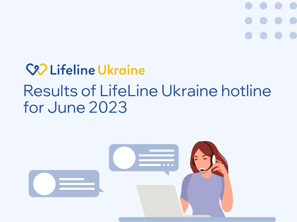 Image: dialogue icons and a character with a telephone receiver, the LifeLine Ukraine logo and the number 7333 "Results of Lifeline Ukraine hotline for June 2023"